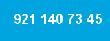 921 140 73 45